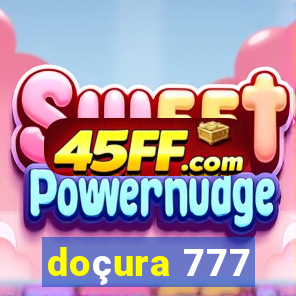 doçura 777